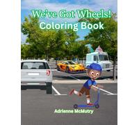 We've Got Wheels!: Coloring Book