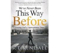 Weve Never Been This Way Before by R.T. Kendall R.T. Kendall (Auteur)