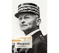 Weygand L'intransigeant - Max Schiavon - Tallandier - Poche - Biographie