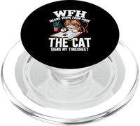 WFH Means Work from Hook The Cat Signs My TIMESHEET PopSockets PopGrip pour MagSafe