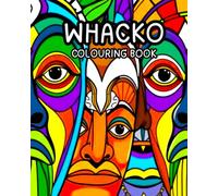 WHACKO: SPECIAL EDITION WHACKO COLOURING BOOK DEDICATED TO CHILDREN.