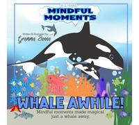 Whale Awhile!: Imagination Meditation for ages 4-6