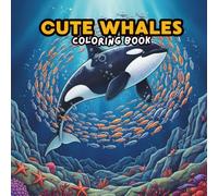 Whale Coloring Book for Adults and Kids: 40 Stunning Ocean Scenes with Whales, Dolphins, Corals and Sea Life