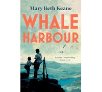 Whale Harbour: An immersive family saga spanning Ireland and America, from the bestselling author of Ask Again, Yes