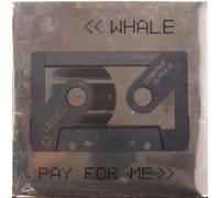 Whale - Pay for Me Ep