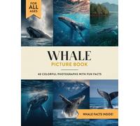 Whale Picture Book: Learn All About Whales with Fun Photos and Whale Facts for Kids & Adults