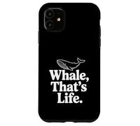 Whale That's Life est Une Source d'inspiration pour Les Amoureux de l'océan Coque pour iPhone 11