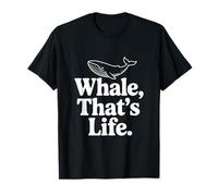 Whale That's Life est Une Source d'inspiration pour Les Amoureux de l'océan T-Shirt