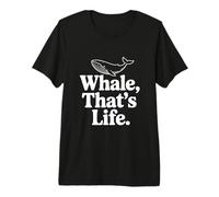 Whale That's Life est Une Source d'inspiration pour Les Amoureux de l'océan T-Shirt Haut de Gamme