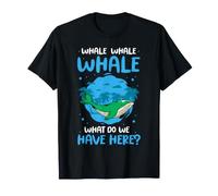 Whale Whale What Do We Have Here? Motif Baleine Humoristique T-Shirt