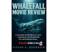 Whalefall Movie Review: A Look Inside the Film Based on a Novel - Exploring Its Heartbreaking Plot, Cast, and Production Journey