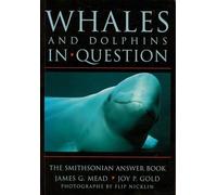 Whales and Dolphins in Question: The Smithsonian Answer Book
