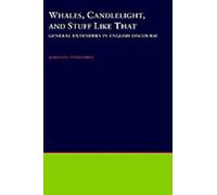 Whales, Candlelight, And Stuff Like That: General Extenders In English Discourse
