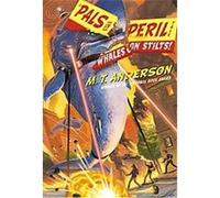 Whales on Stilts, A Pals in Peril Tale M. T. Anderson (Auteur)