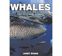 Whales: Super Fun Coloring Books For Kids And Adults (Bonus: 20 Sketch Pages)