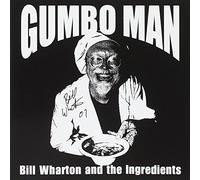 Wharton, Bill - Gumbo Man
