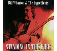 Wharton, Bill - Standing in The Fire