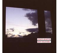 Wharton, Donato - Body Isolations [Import]