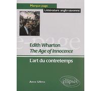 Wharton Edith, The Age of Innocence L'art du contretemps - Anne Ullmo - Ellipses - broché - Essai