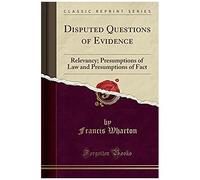 Wharton, F: Disputed Questions Of Evidence