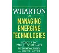 Wharton on Managing Emerging Technologies