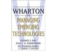 Wharton On Managing Emerging Technologies