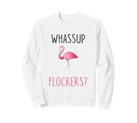 Whassup Flockers Funny Pink Flamingo What's Up Sweatshirt
