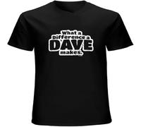 What A Difference Dave Makes Tee David Davey Funny Birthday Gift Short Sleeve T Shirt Black M