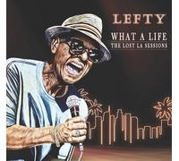 Lefty - What A Life - The Lost La Sessions [Compact Discs]