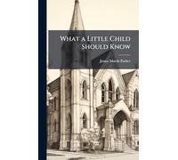 What a Little Child Should Know