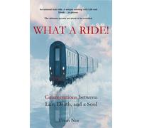 What A Ride! Conversations between Life, Death, and a Soul - Umm Nur - Umm Nur - ebook (ePub) - Livre