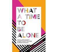 What a Time to Be Alone