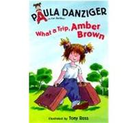 What a Trip Amber Brown, A Is for Amber Paula Danziger (Auteur)