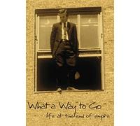 What a Way to Go: Life at the End of Empire