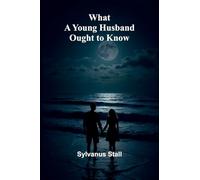 What A Young Husband Ought To Know