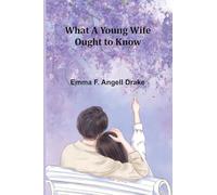 What A Young Wife Ought To Know