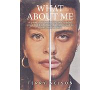 WHAT ABOUT ME A guide to understanding exactly what gay is and it is not being a homosexual as is the common belief. - Terry Nelson - Palmetto Publishing - ebook (ePub) - Livre