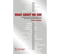 What about Me Ism: Insights from Game Theory, Behavioral Economics and Moral Philosophy