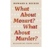 What About Mozart What About Murder by Howard S. Becker Paperback Book Howard Saul Becker (Auteur)