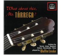 What About This, Mr. Tárrega? Œuvres pour Guitare. Lieske.