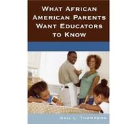 What African American Parents Want Educators to Know by Gail L. Thompson Gail L. Thompson (Auteur)
