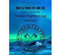 What Ai Thinks We Look Like: Norse Mythology Edition
