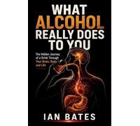 What Alcohol Really Does To You