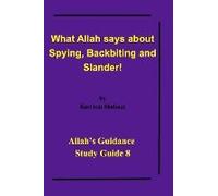 What Allah Says About Spying, Backbiting And Slander!