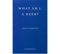 What Am I, A Deer? - Polly Barton - Fitzcarraldo Editions - ebook (ePub) - Livre