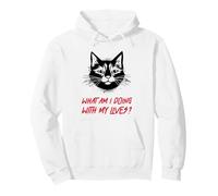 What Am I Doing with My Lives ? (Funny Cat Statement) Sweat à Capuche