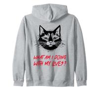 What Am I Doing with My Lives ? (Funny Cat Statement) Sweat à Capuche