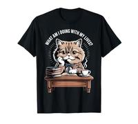 What Am I Doing with My Lives Sarcastic Cat Puns ||- T-Shirt