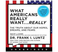What Americans Really Want...Really