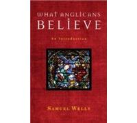 What Anglicans Believe